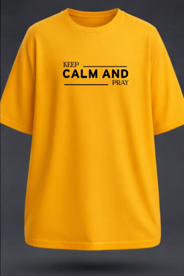 Keep Calm And Pray, Unisex Oversized Classic T-Shirt